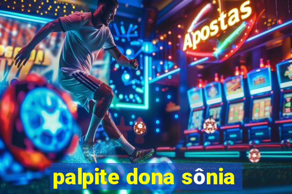 palpite dona sônia